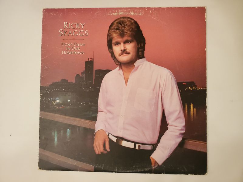 Ricky Skaggs Don't Cheat in Our Hometown vinyl record